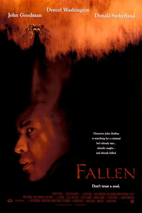 Fallen 1998. 7.0. IMDB. 1998 , Fantasy, Drama, Action, Thriller, Crime, Mystery. 124 min. Homicide detective John Hobbes witnesses the execution of serial killer Edgar Reese. Soon after the execution, the killings start again, and they are very similar to Reese's style.